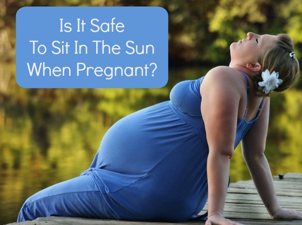 Is It Safe To Lay Out In the Sun When You Are Pregnant