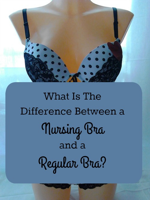 What Is The Difference Between a Nursing Bra and a Regular Bra