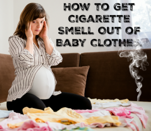 How to Get Cigarette Smell Out of Baby Clothes – Trimester ...