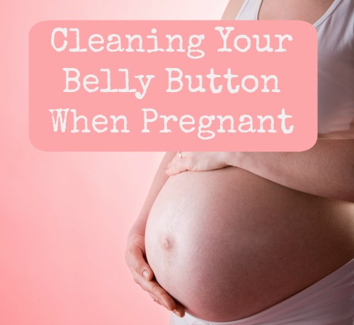 How Can I Clean My Belly Button When Pregnant